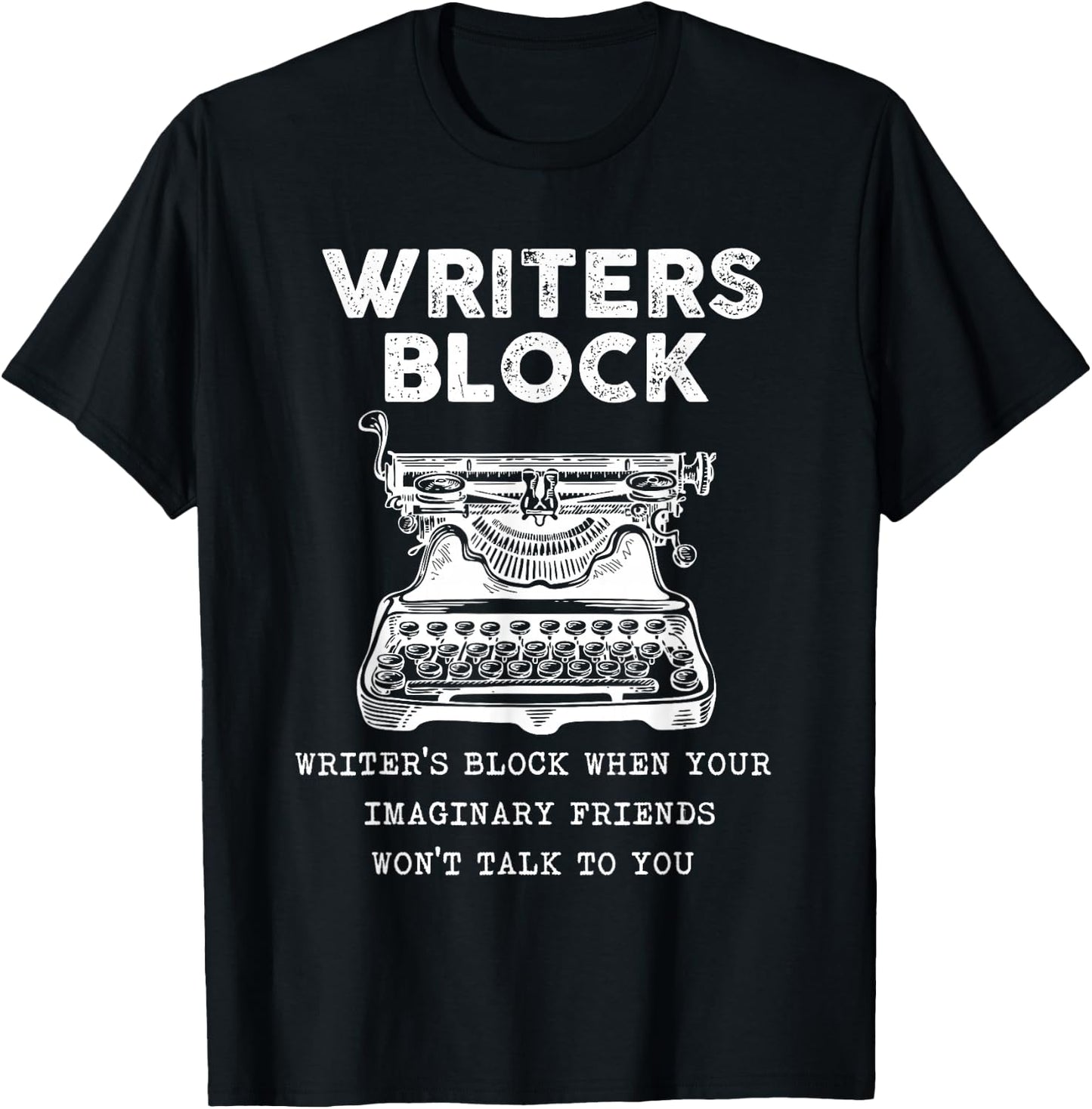 Funny Writers Block Gift | Imaginary Friends Author T-Shirt - T-Shirt | Black