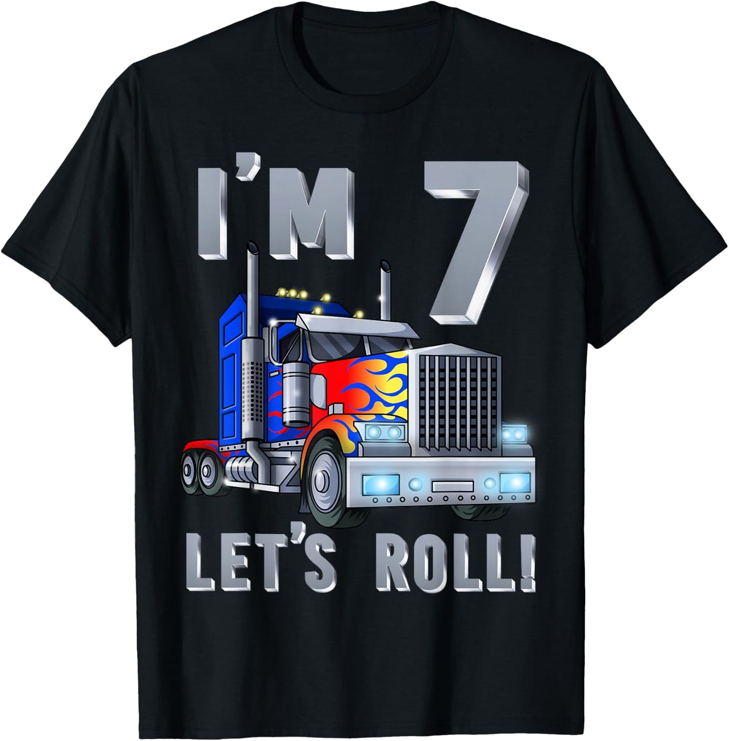 I'm 7 yrs old Let's Roll Kids Big Rig Truck 7th Birthday Boy T-Shirt - T-Shirt | Black
