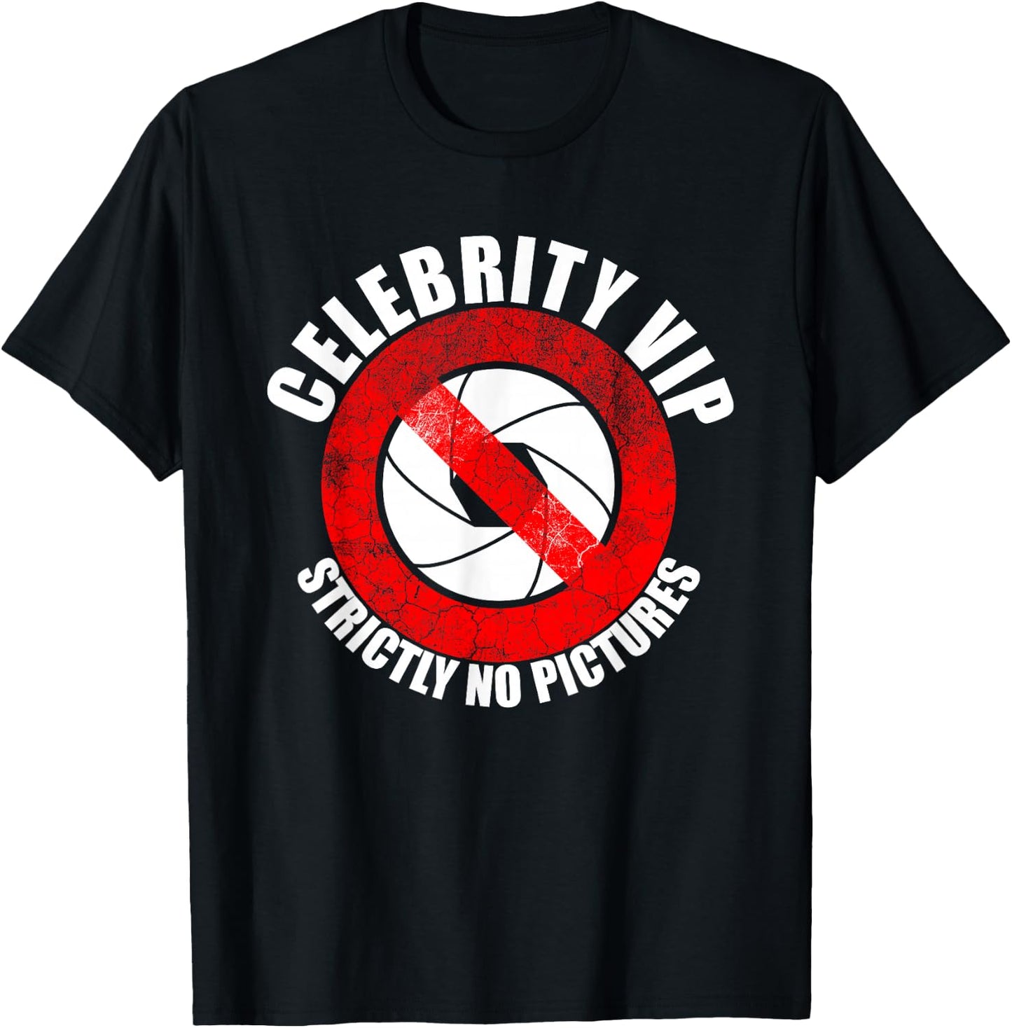 Celebrity VIP Strictly NO Pictures Funny Paparazzi Graphic T-Shirt - T-Shirt | Black