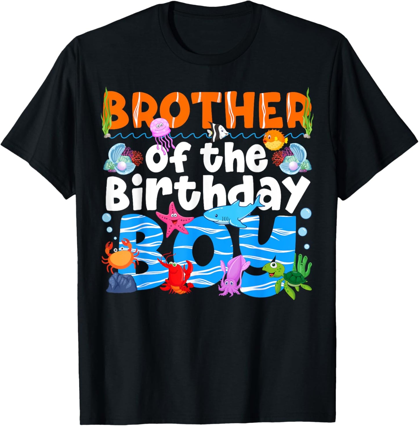Brother UnderSea Birthday Party Boy Ocean Sea Animals Themed T-Shirt - T-Shirt | Black