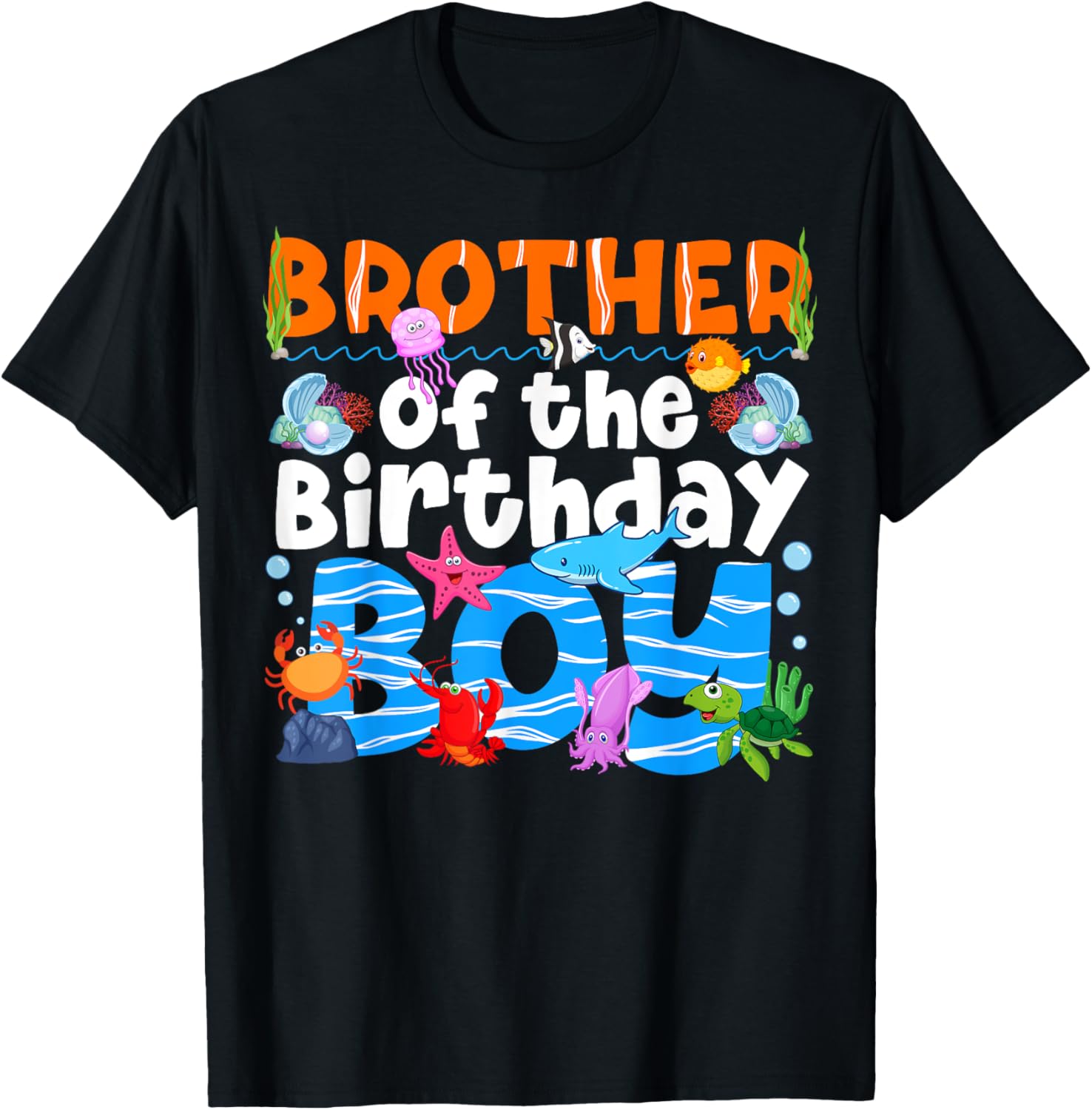 Brother UnderSea Birthday Party Boy Ocean Sea Animals Themed T-Shirt - T-Shirt | Black