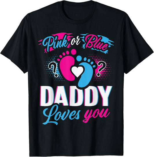 Pink or Blue Daddy Loves You Gender Reveal Soon to be Dad T-Shirt - T-Shirt | Black