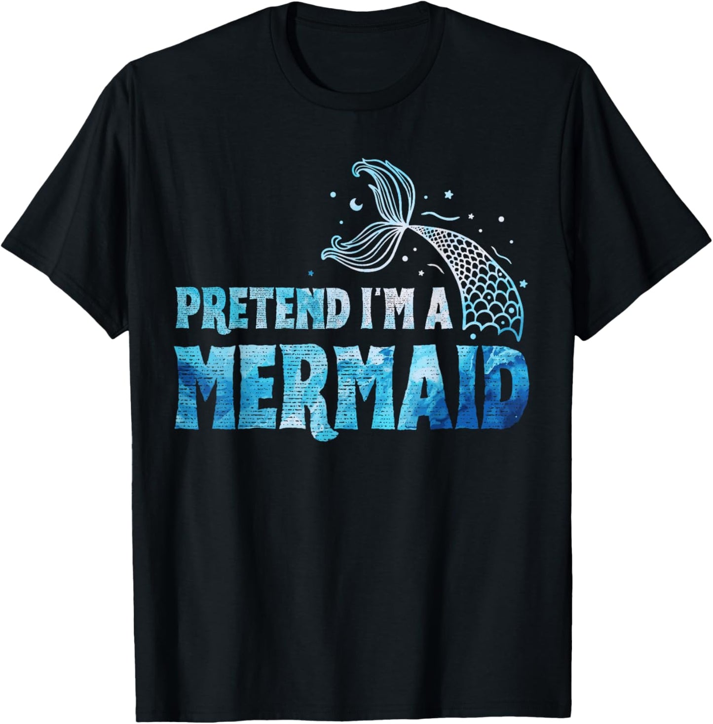 Pretend I'm A Mermaid Lazy Funny Mermaid Halloween Costume T-Shirt - T-Shirt | Black