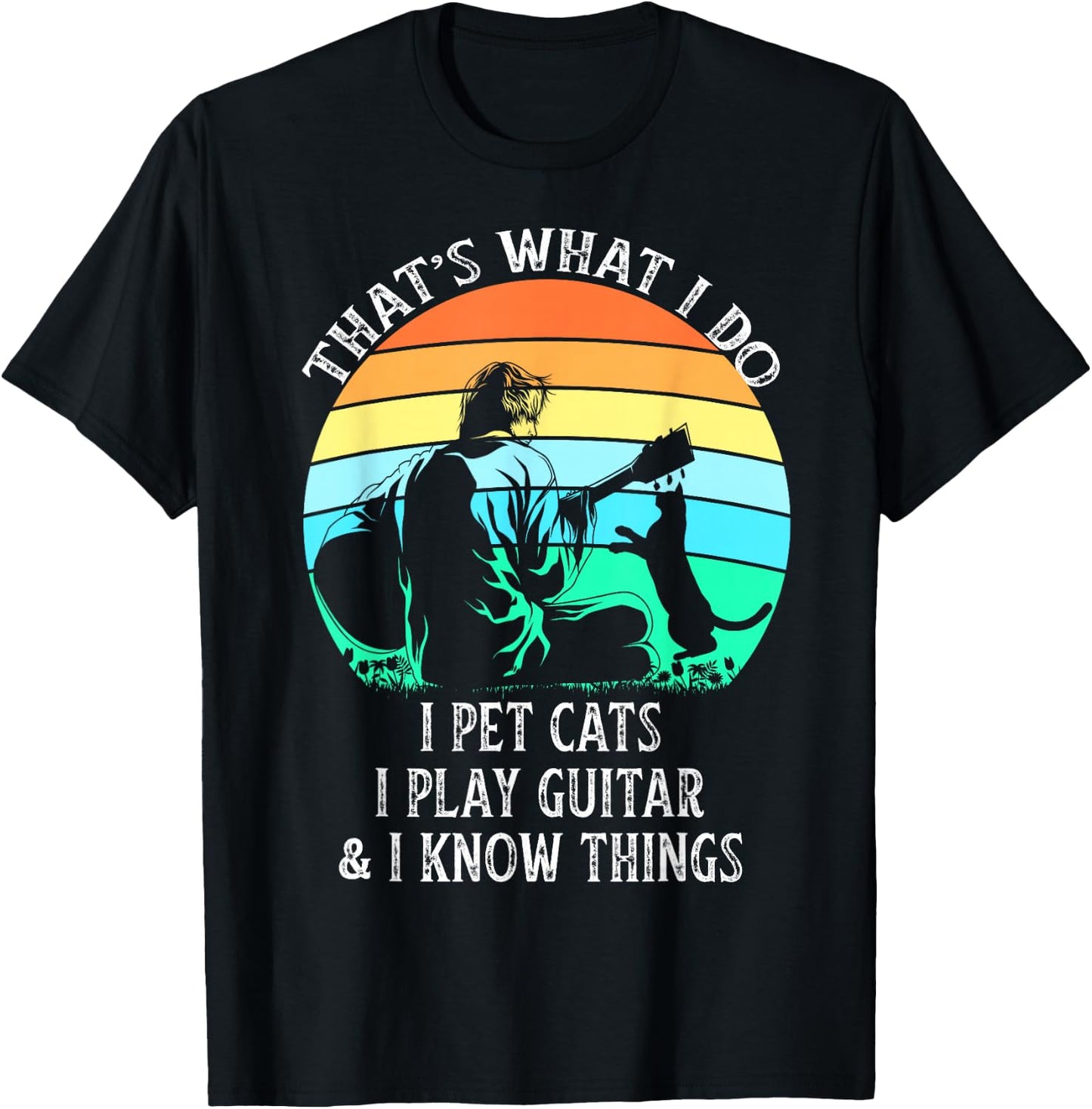 That's What I Do I Pet Cats Play Guitars Men Cat and Guitar T-Shirt - T-Shirt | Black