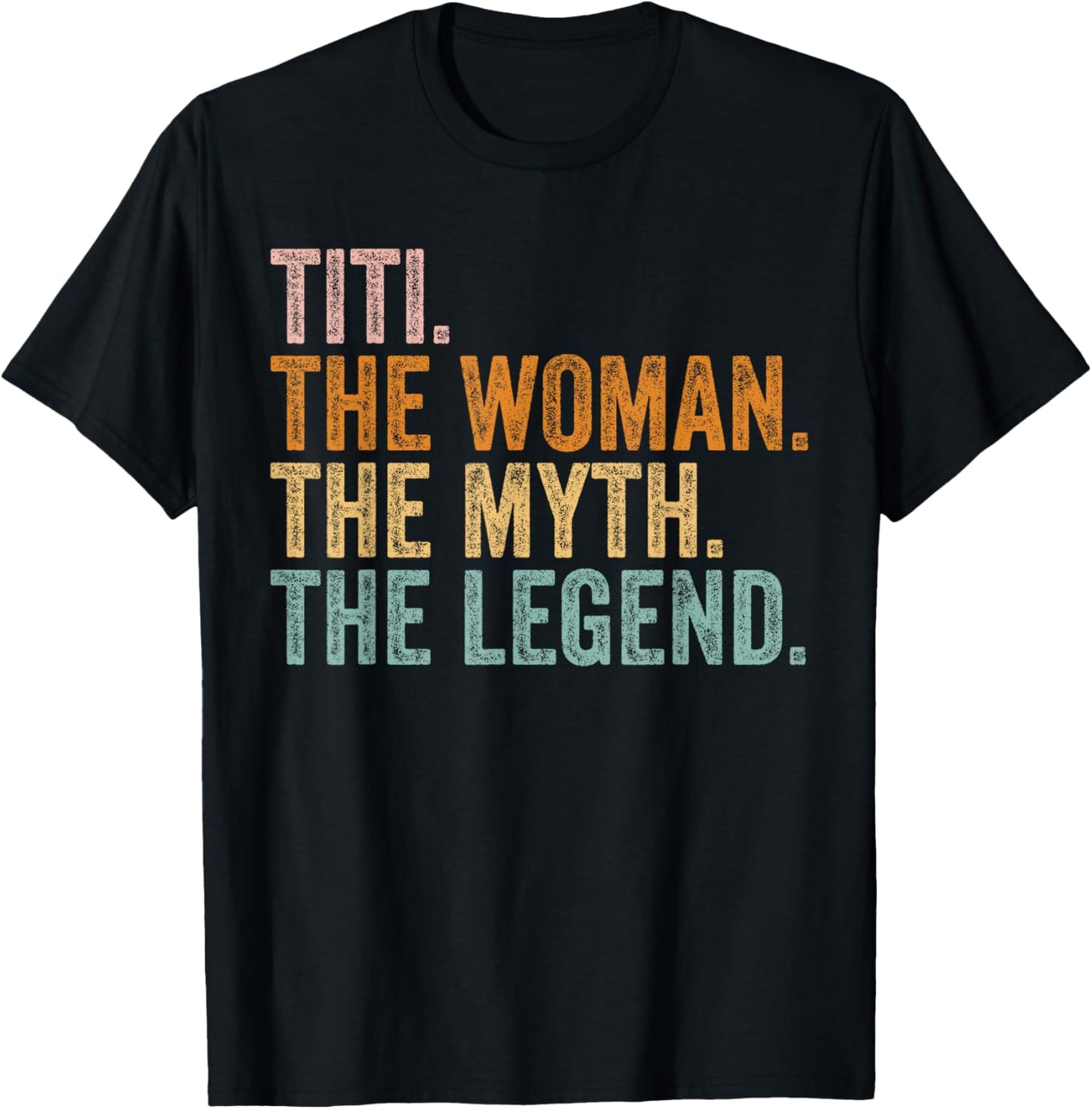 Titi The Woman The Myth The Legend Funny Aunt Vintage T-Shirt - T-Shirt | Black