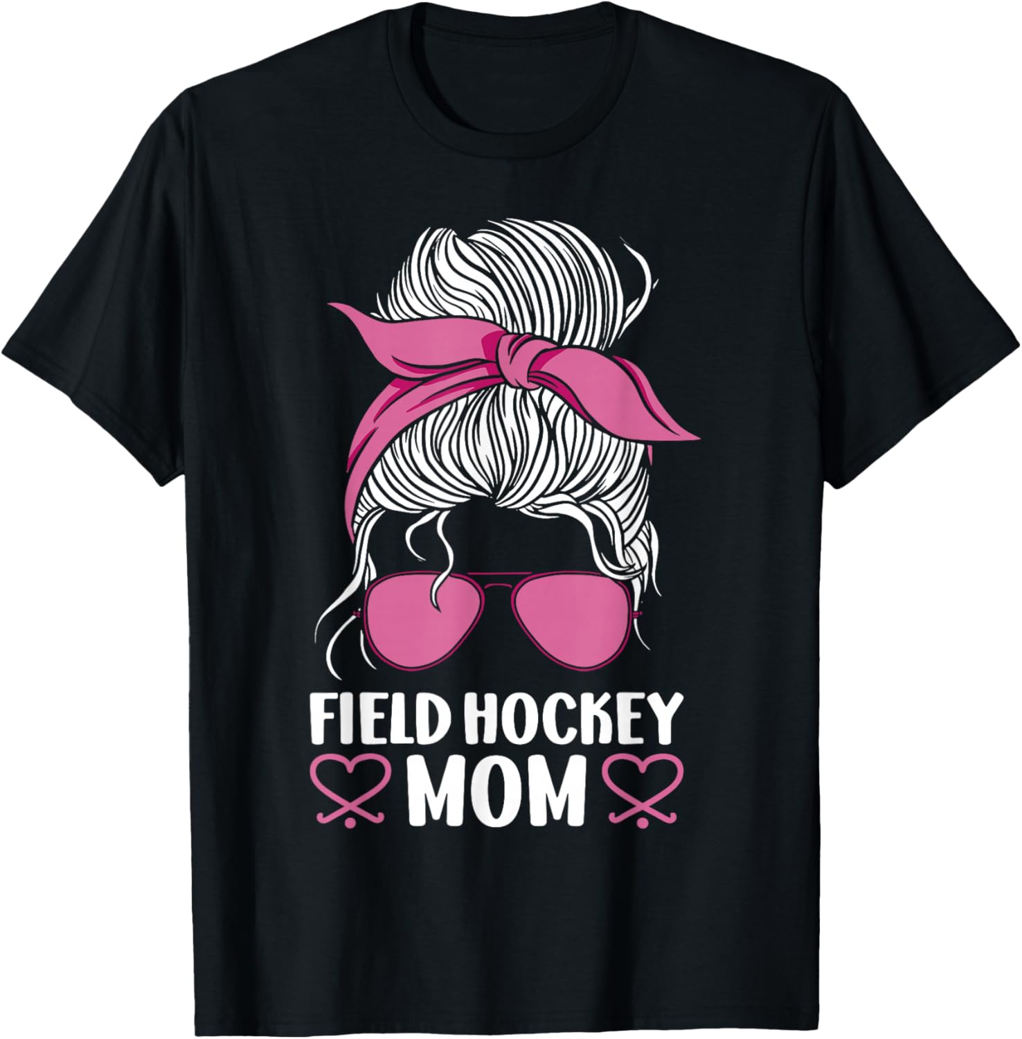 Field Hockey Mom Sunglasses Field Hockey Mom T-Shirt - T-Shirt | Black