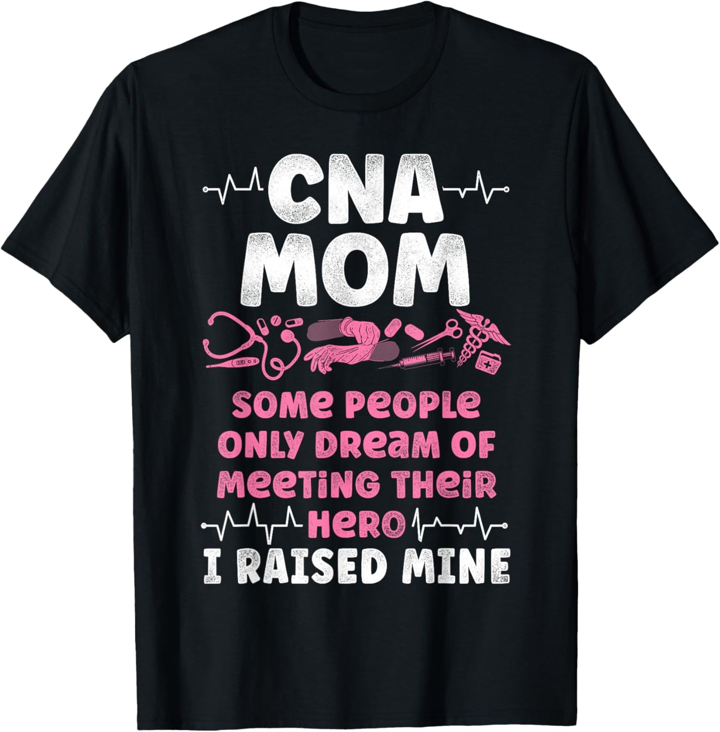 CNA Nurse Certified Nursing Assistant Mom Cna Mom Some T-Shirt - T-Shirt | Black