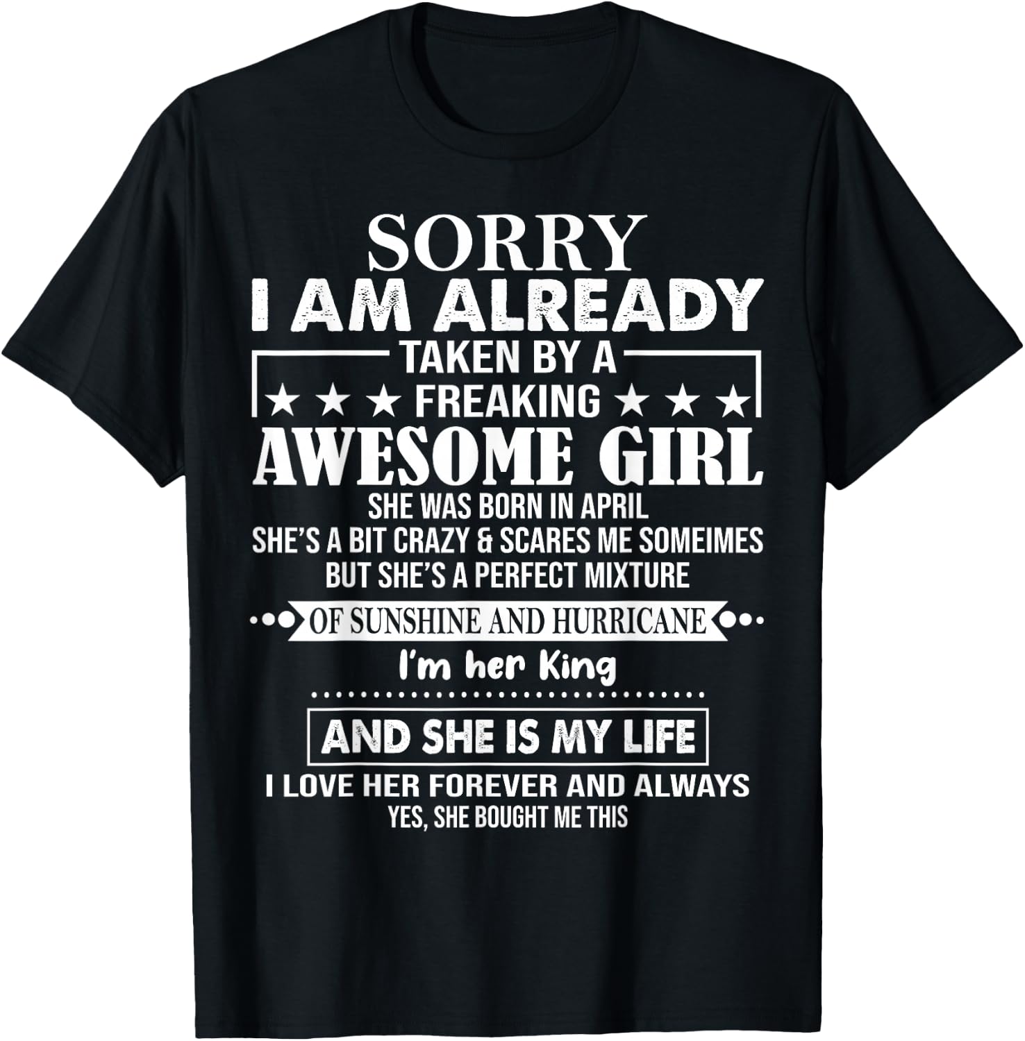 Sorry I Am Already Taken By A Freaking Awesome Girl APRIL T-Shirt - T-Shirt | Black