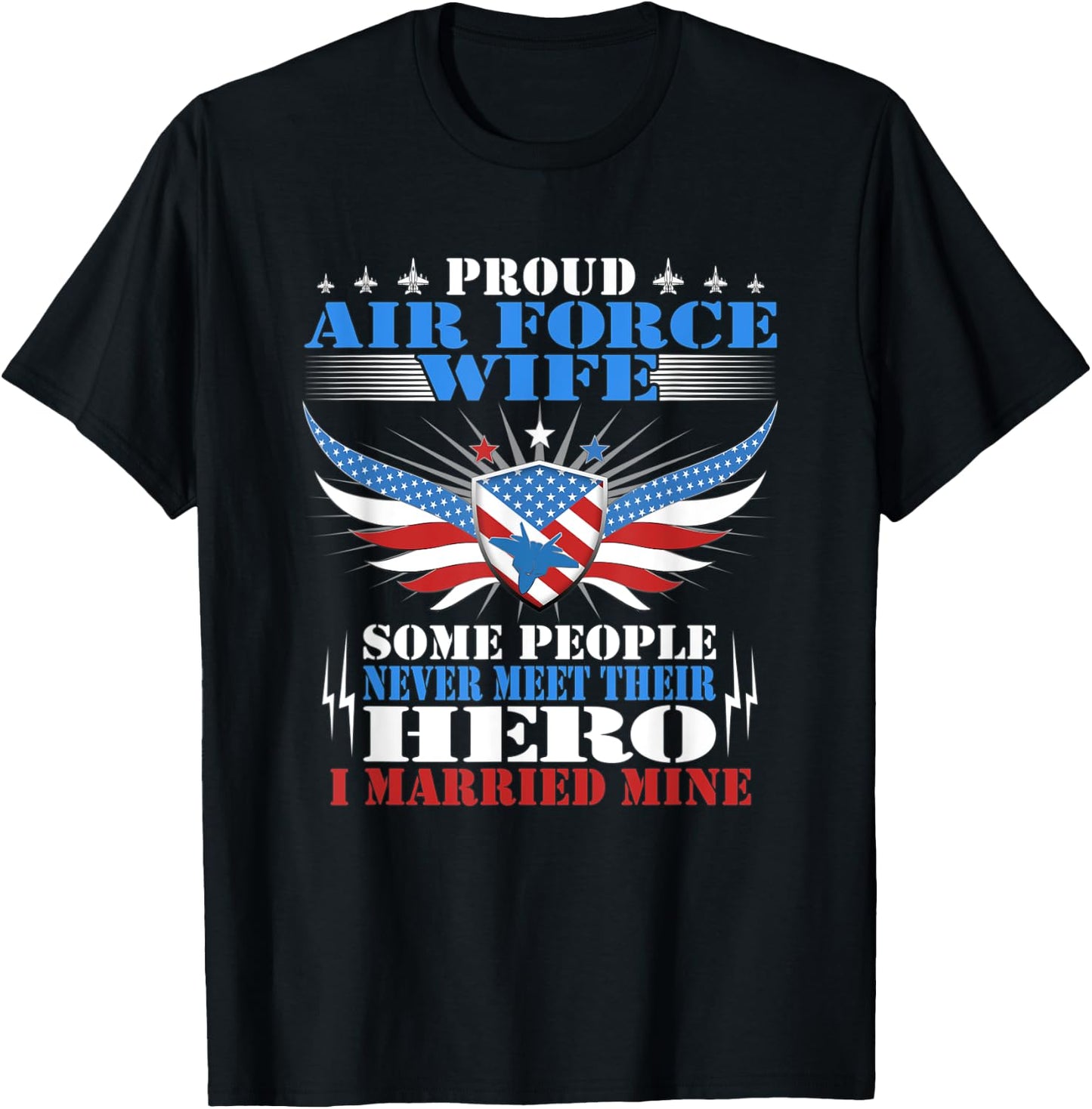 Proud Air Force Wife - I Married Mine - Military Spouse Gift T-Shirt - T-Shirt | Black