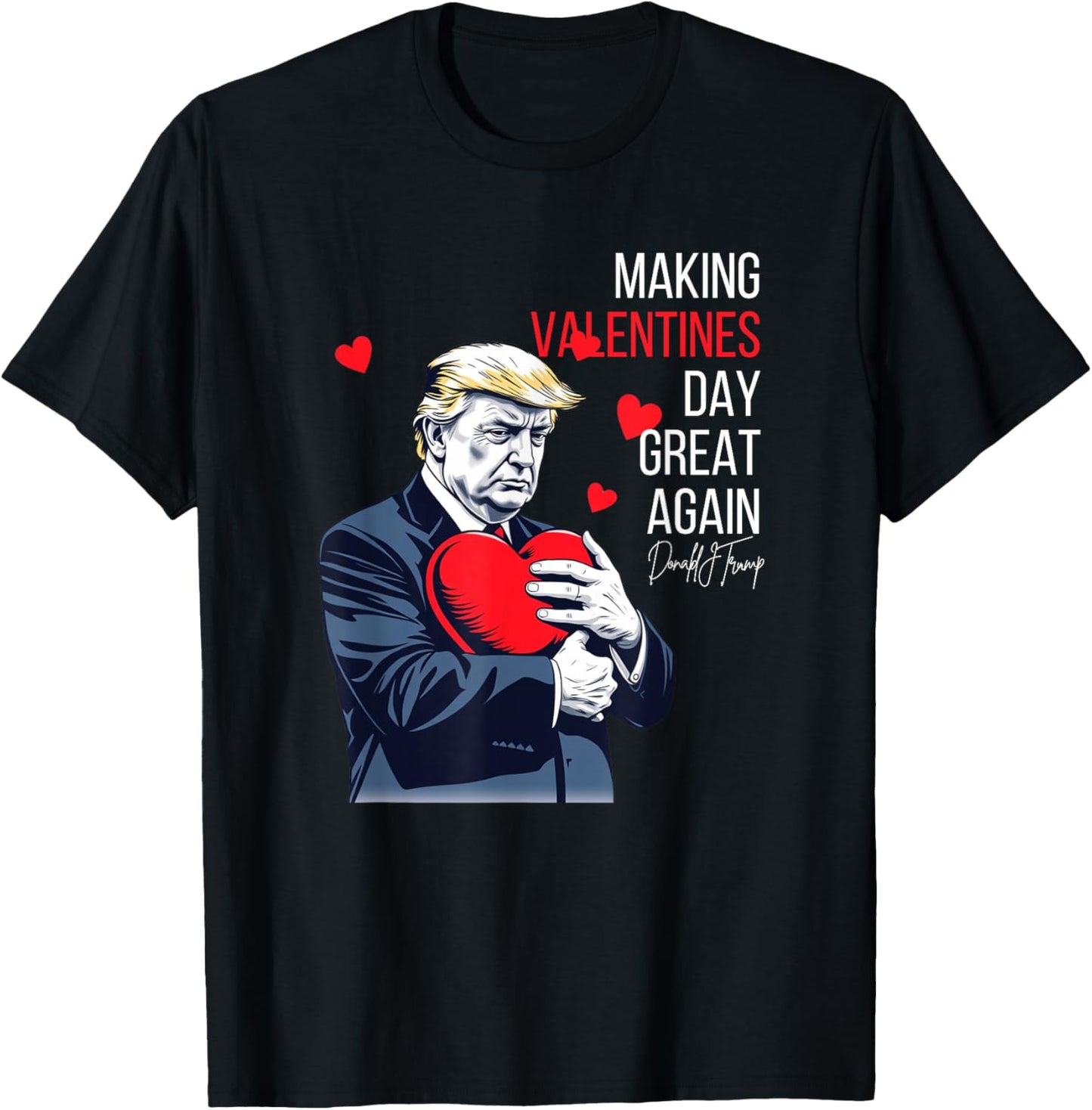 Fun Trump is Celebrate Valentines Day is Political Valentine T-Shirt - T-Shirt | Black