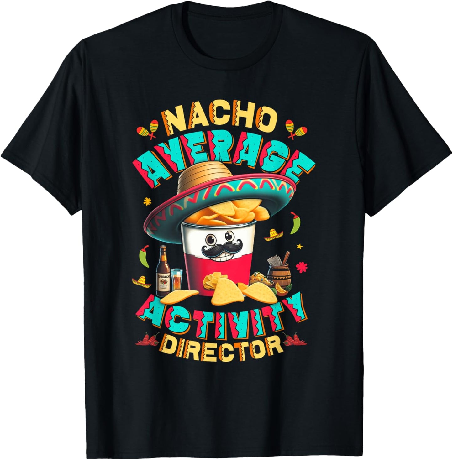 Director Nacho Average Activity Director Cinco De Mayo T-Shirt - T-Shirt | Black