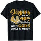 Stepping Into My 40th Birthday With God's Grace Mercy T-Shirt - T-Shirt | Black