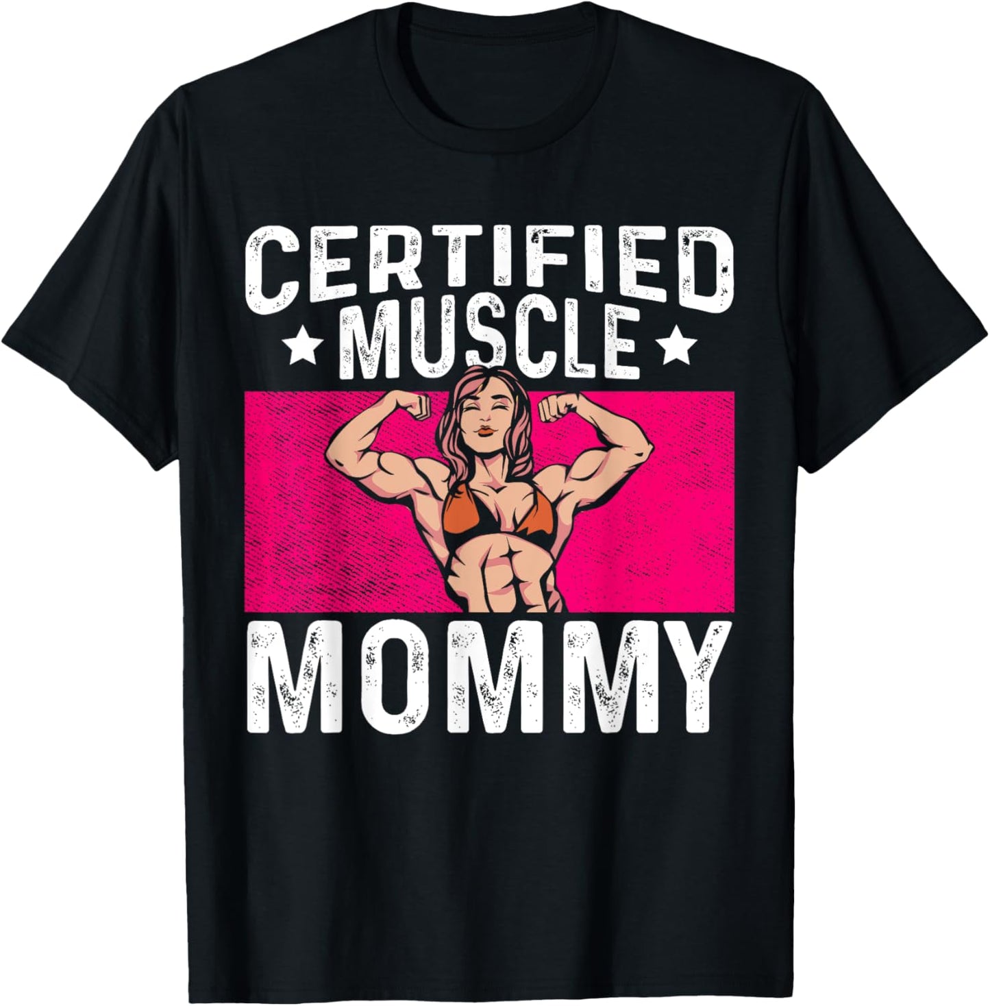 Certified Muscle Mommy Bodybuilder Mother's Day Gym T-Shirt - T-Shirt | Black