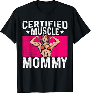 Certified Muscle Mommy Bodybuilder Mother's Day Gym T-Shirt - T-Shirt | Black