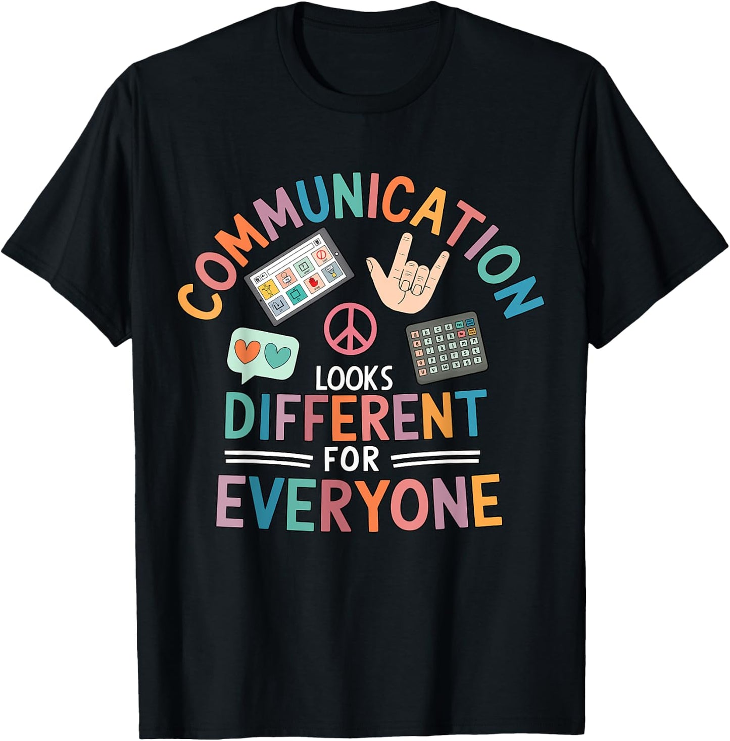 Communication Looks Different, Autism Speech Therapy Teacher T-Shirt - T-Shirt | Black