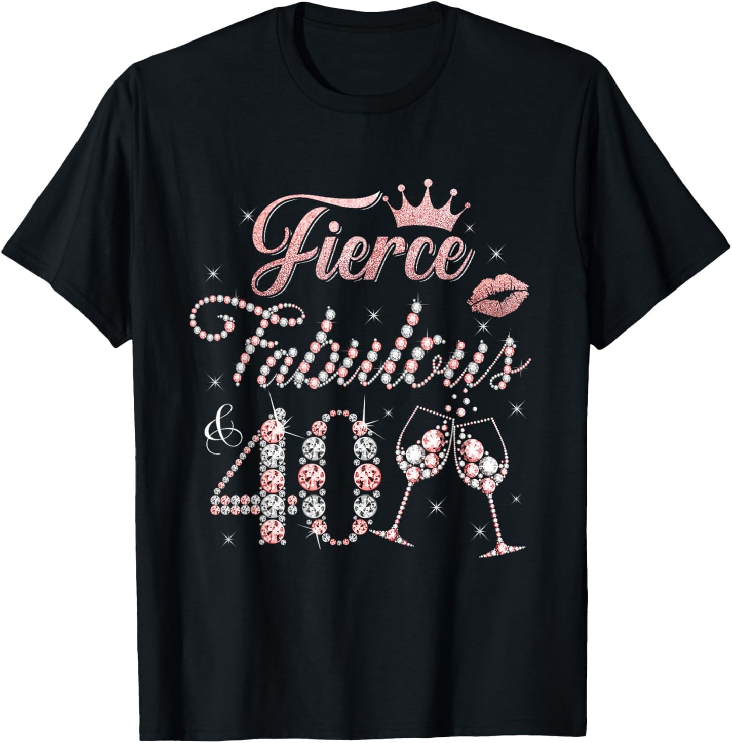 Fierce Fabulous and 40 Decorations 40th Bday 40 Year Old T-Shirt - T-Shirt | Black