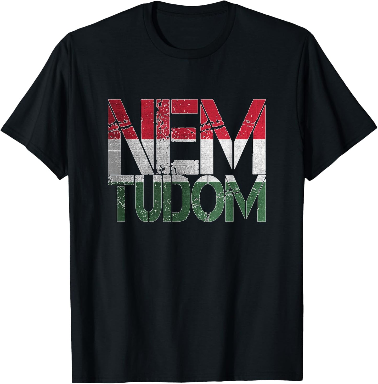 Funny Hungarian Hungary Roots Magyar Gifts Nem Tudom I Don't Know Magyarorszg Hungary Hungarian T-Shirt - T-Shirt | Black