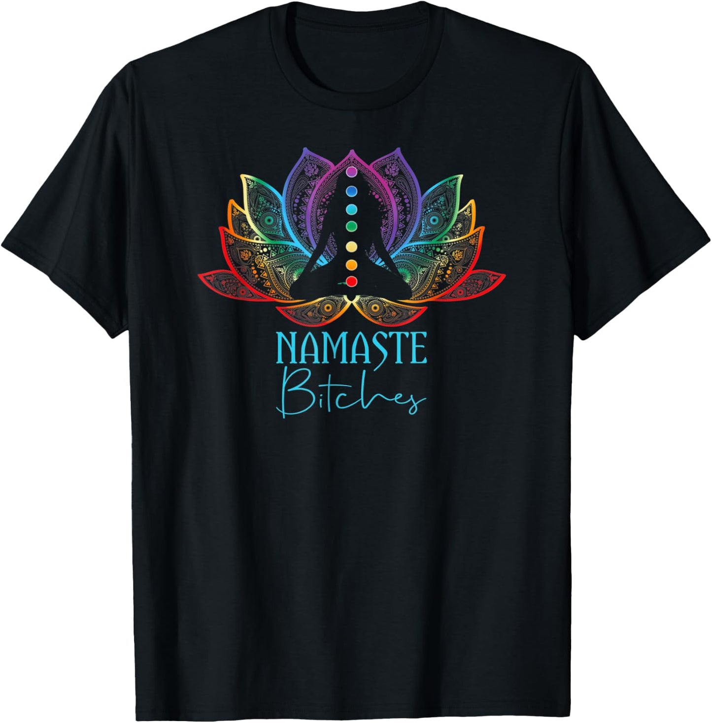 Namaste Bitches Spiritual Sarcasm Zen Yoga Lover T-Shirt - T-Shirt | Black