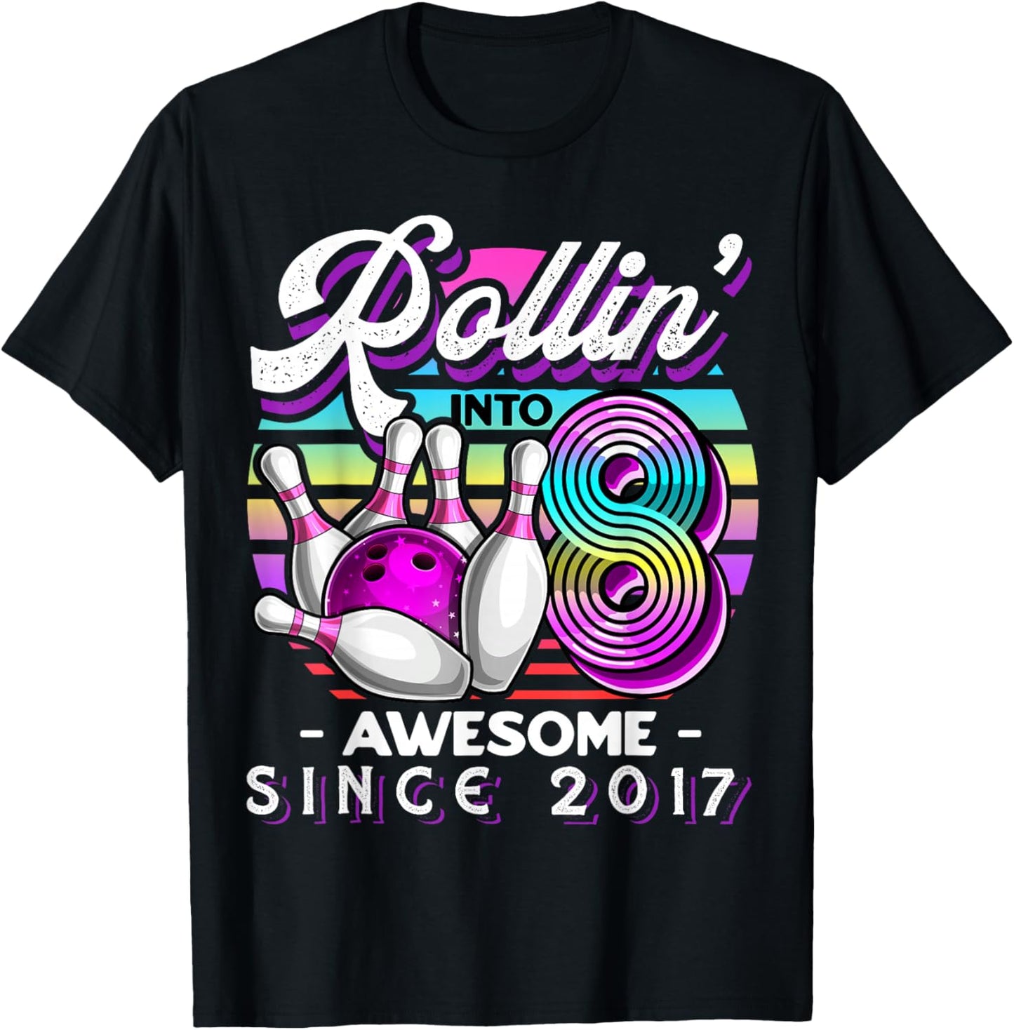 Bowling Party Rollin' 8 Awesome 2017 8th Birthday Girls T-Shirt - T-Shirt | Black
