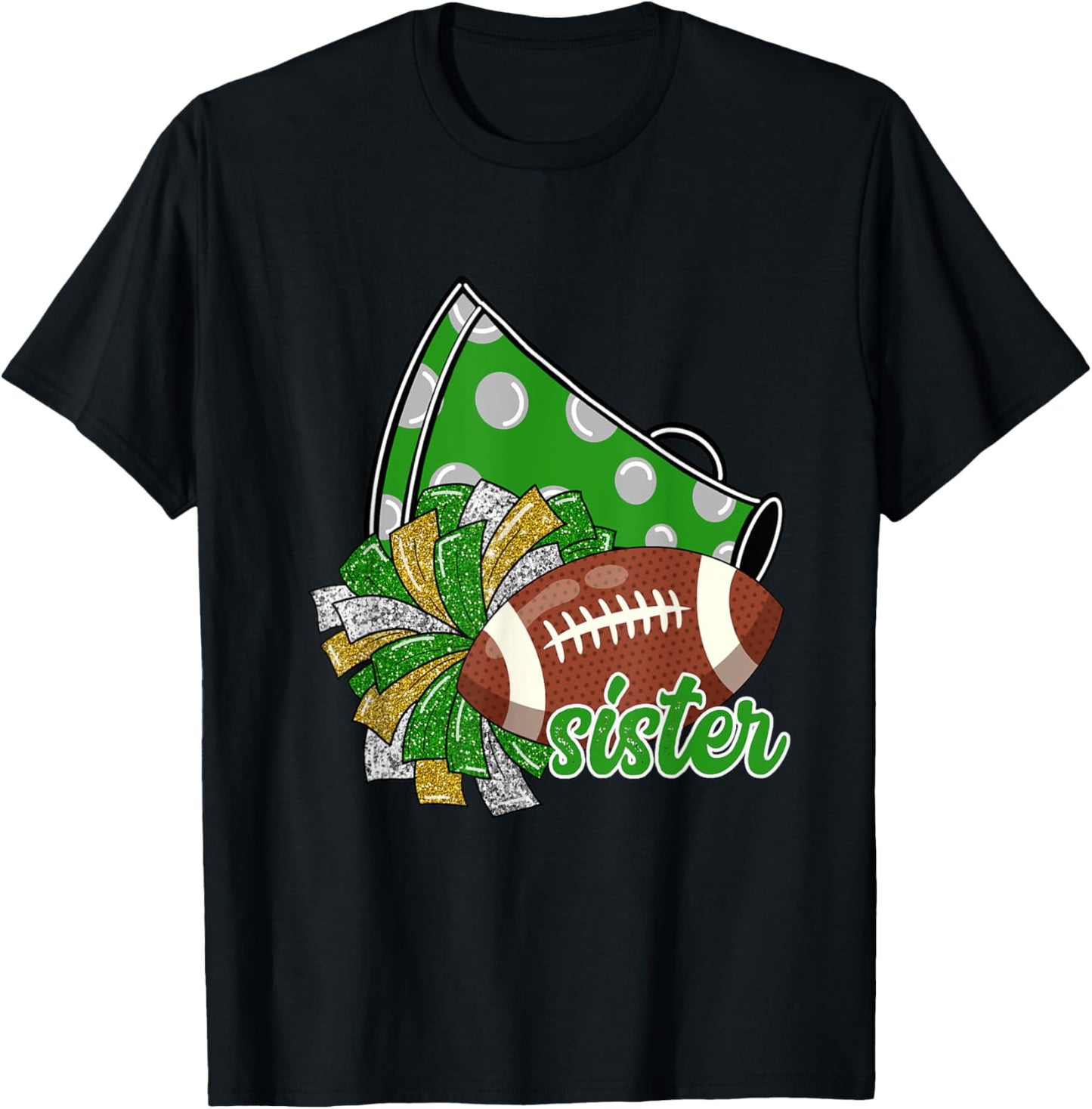 Cheer Sister Shirt, Megaphone Pom Pom Football Green T-Shirt - T-Shirt | Black