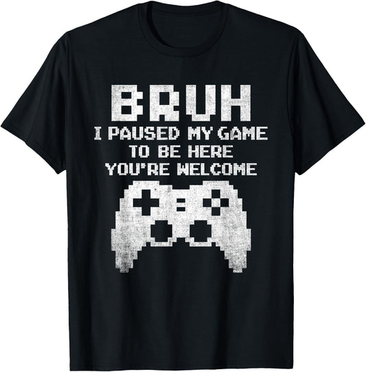 Bruh I Paused My Game To Be Here Funny Gamer Gaming for Boys T-Shirt - T-Shirt | Black