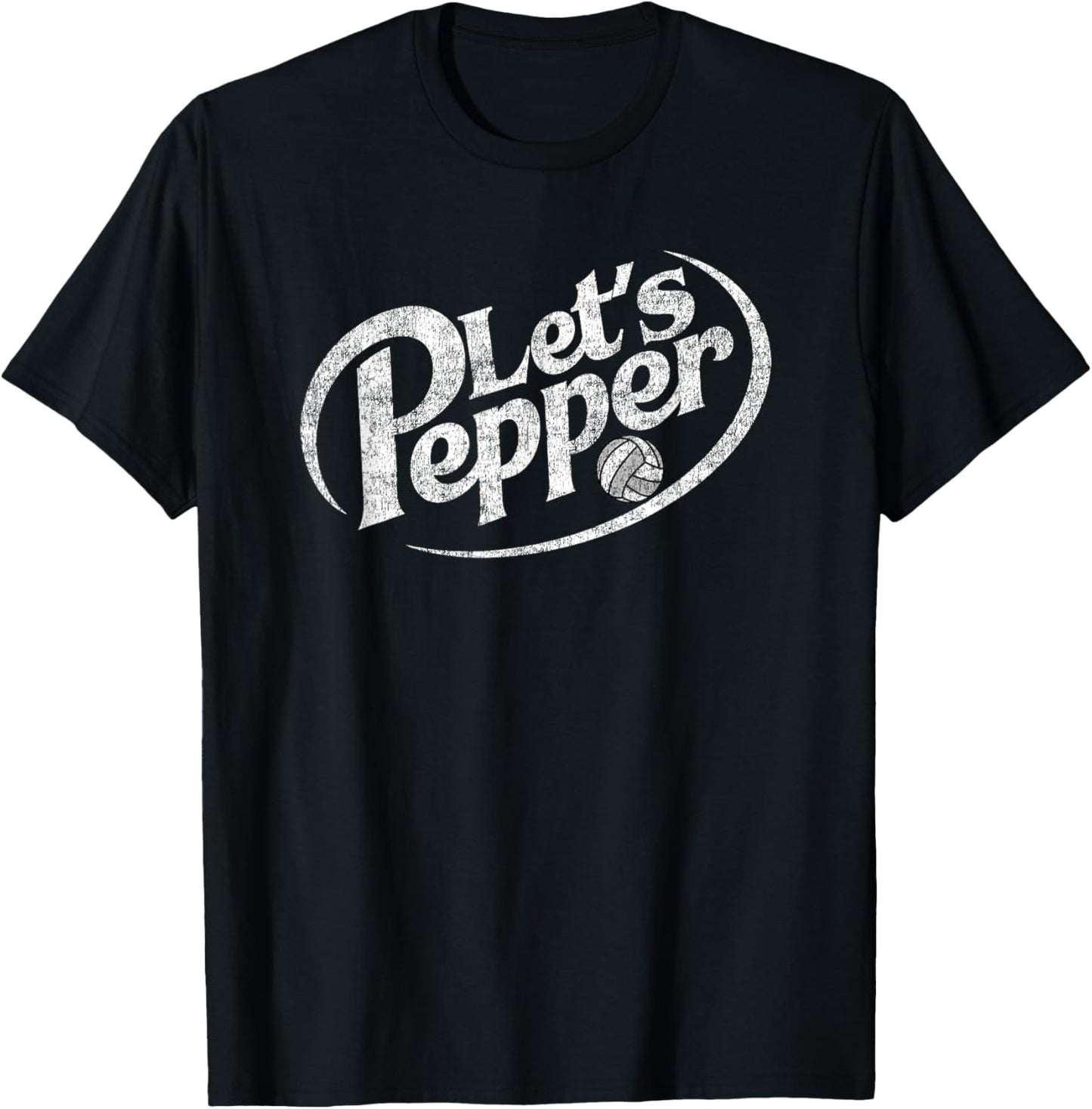 Volleyball Let's Pepper Practice Distressed Design T-Shirt - T-Shirt | Black