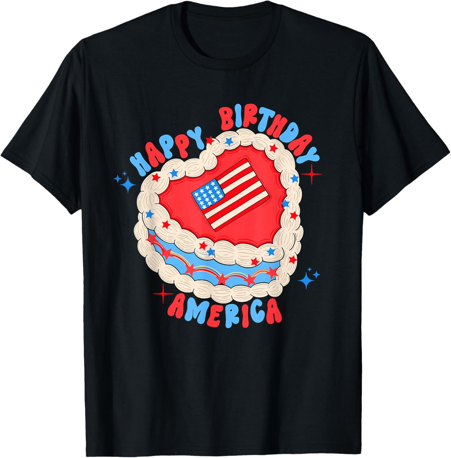Happy Birthday America Birthday Cake 4th Of July USA Flag T-Shirt - T-Shirt | Black