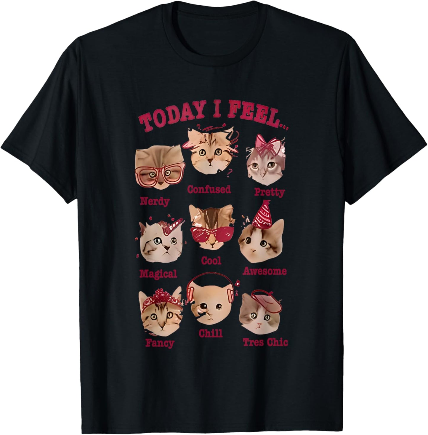 Today I Feel Cat Funny Women T-Shirt - T-Shirt | Black