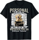 Personal Stalker Golden Retriever Dog I'll Follow You T-Shirt - T-Shirt | Black