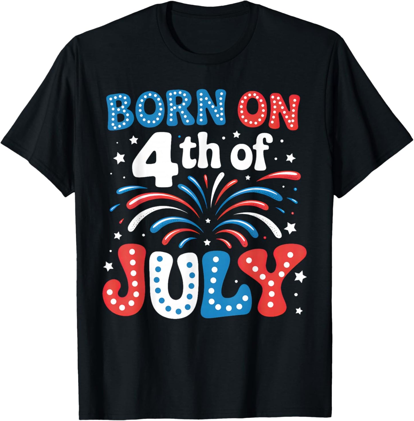 Born On The 4th of July Patriotic American Men Women Kids T-Shirt - T-Shirt | Black