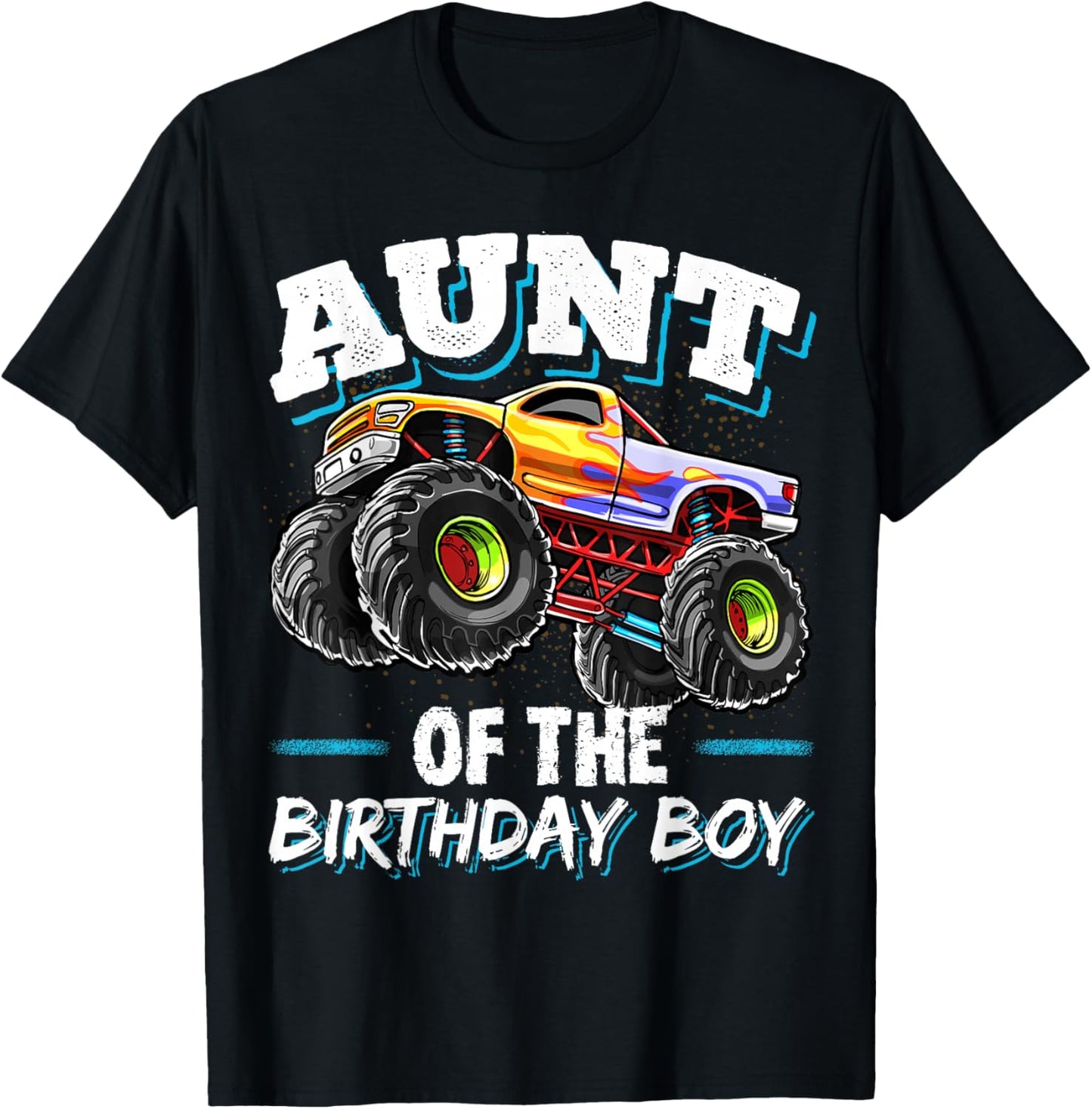 Aunt of the Birthday Boy Monster Truck Birthday Party T-Shirt - T-Shirt | Black