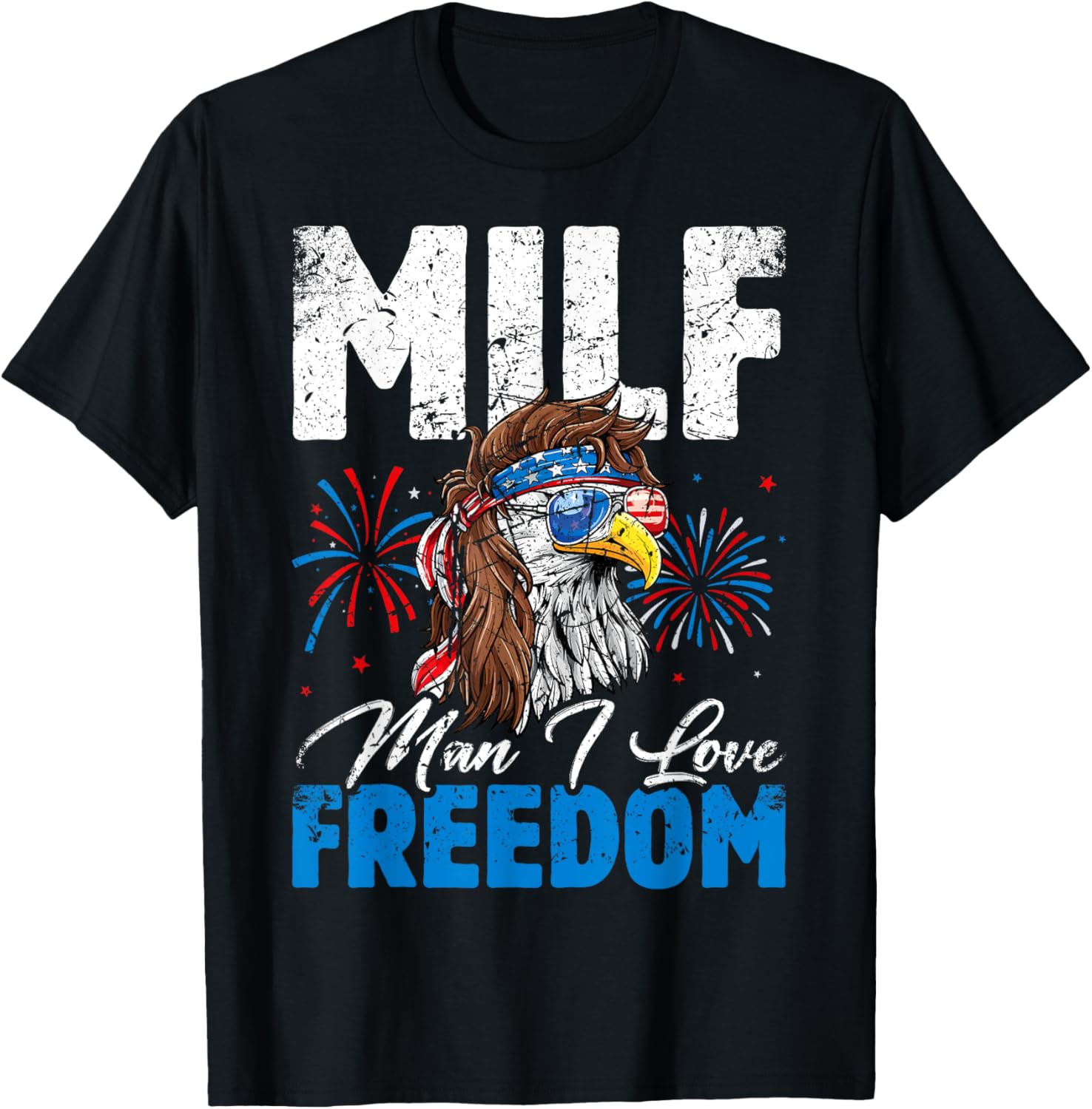 MILF Man I Love Freedom Eagle Funny Patriotic 4th Of July T-Shirt - T-Shirt | Black