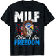 MILF Man I Love Freedom Eagle Funny Patriotic 4th Of July T-Shirt - T-Shirt | Black