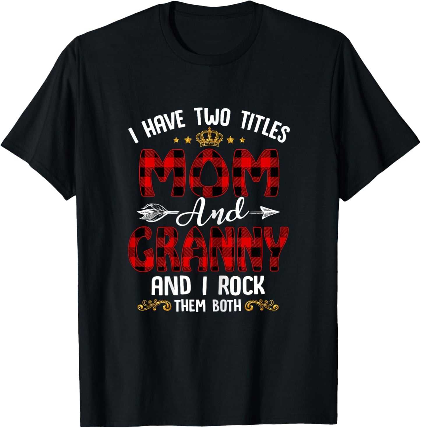 I Have Two Titles Mom And Granny Christmas Xmas Red Plaid T-Shirt - T-Shirt | Black