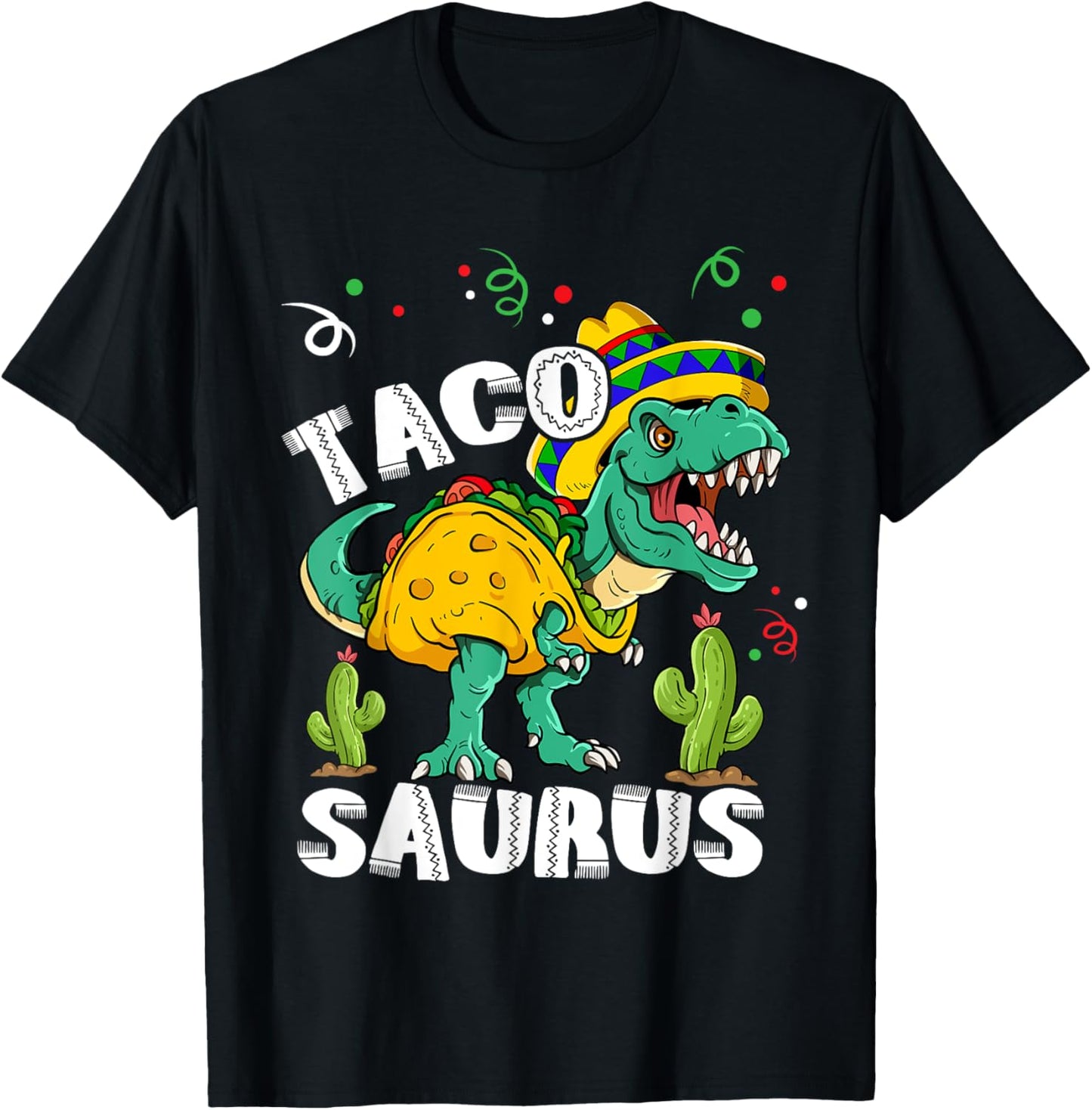 Tacosaurus Rex Cinco De Mayo Taco Dinosaur T-Shirt - T-Shirt | Black