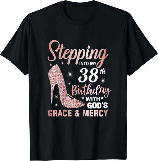 Stepping Into My 38th Birthday Shirt Women 38 Year Old Bday T-Shirt - T-Shirt | Black