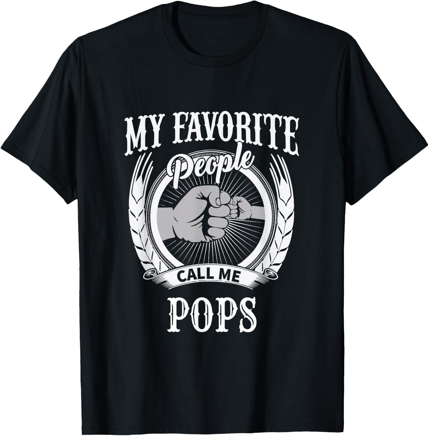 My Favorite People Call Me Pops Grandfather Grandpa T-Shirt - T-Shirt | Black