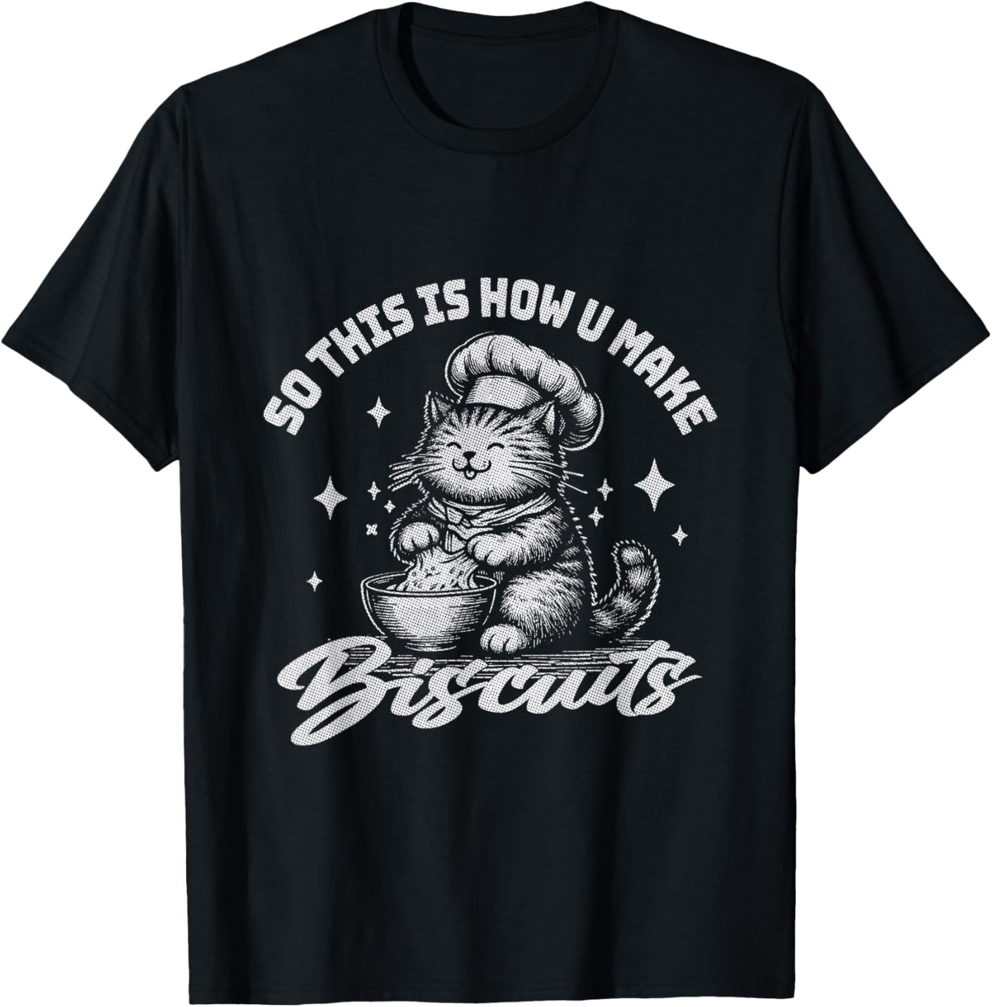 so this is how you make biscuits cute funny cat lover Men Women Kids T-Shirt - T-Shirt | Black