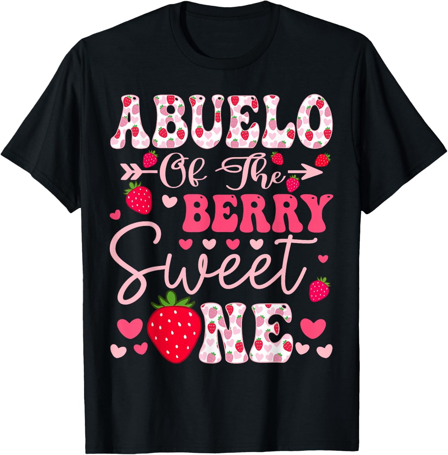 Abuelo Of The Berry Sweet One Strawberry 1St Birthday T-Shirt - T-Shirt | Black