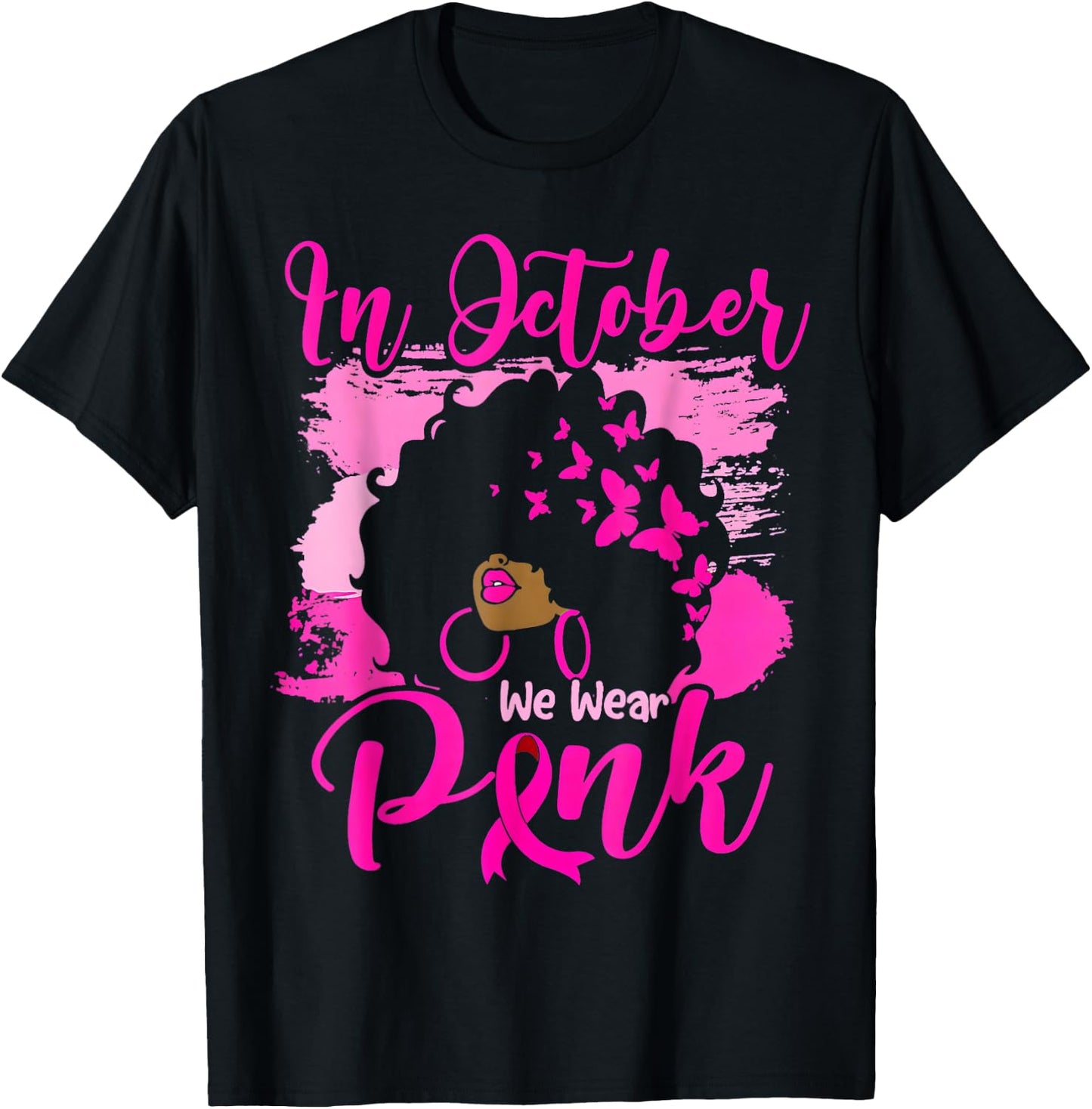 In October We Wear Pink Black Woman Breast Cancer Awareness T-Shirt - T-Shirt | Black
