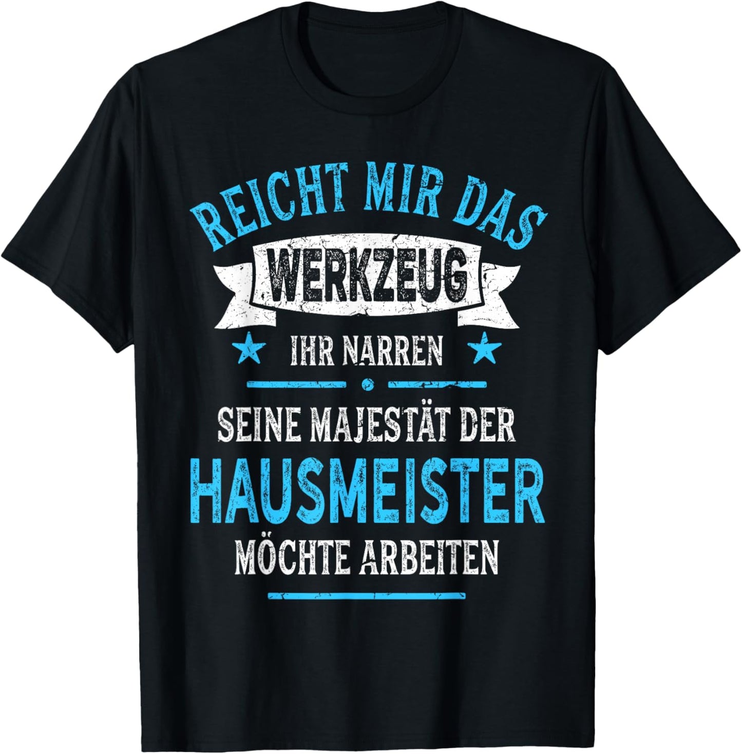 Hausmeister lustig Spruch Majestät Werkzeug Witziges T-Shirt - T-Shirt | Black