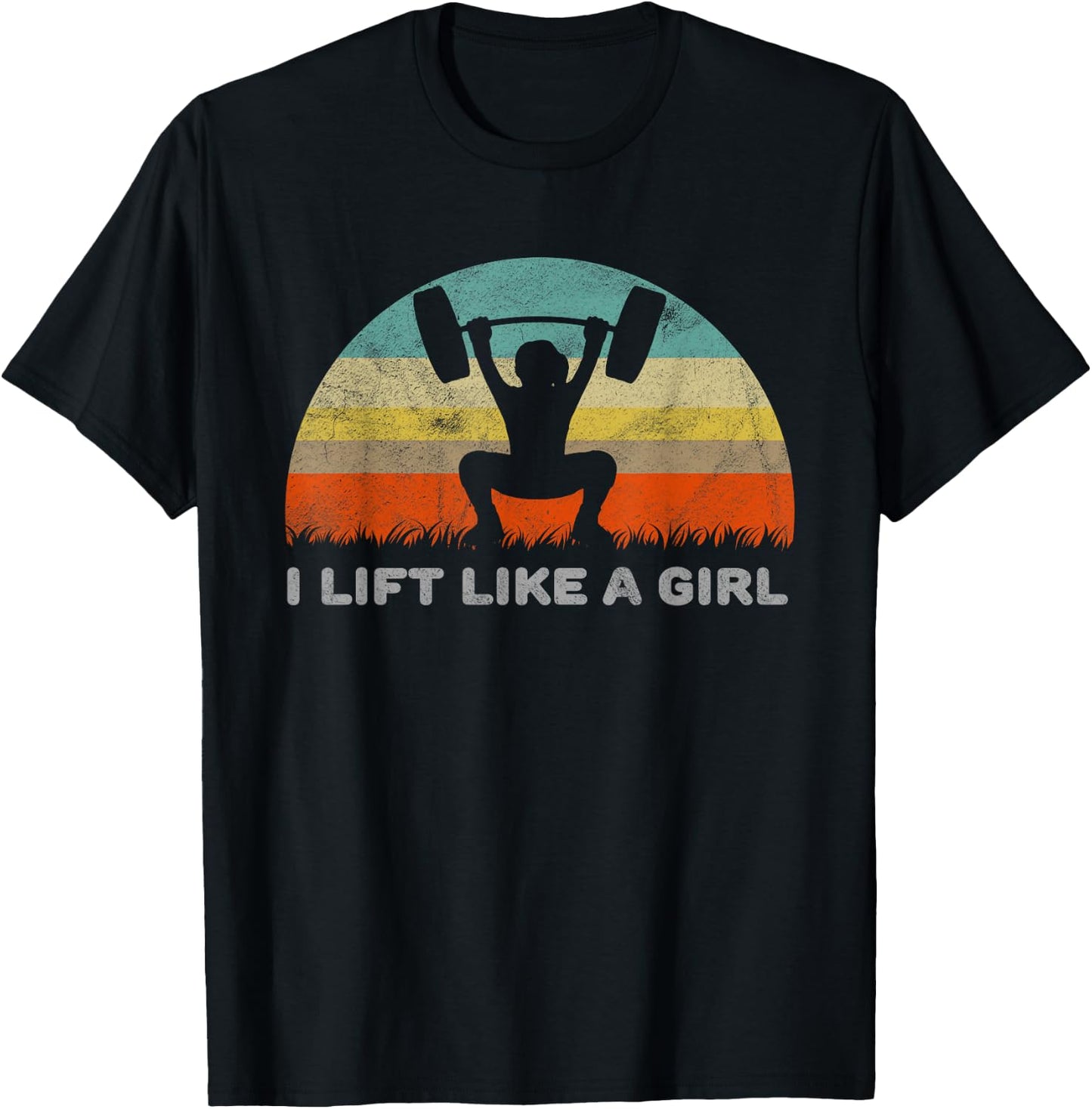 Funny I Lift Like A Girl T-Shirt - T-Shirt | Black