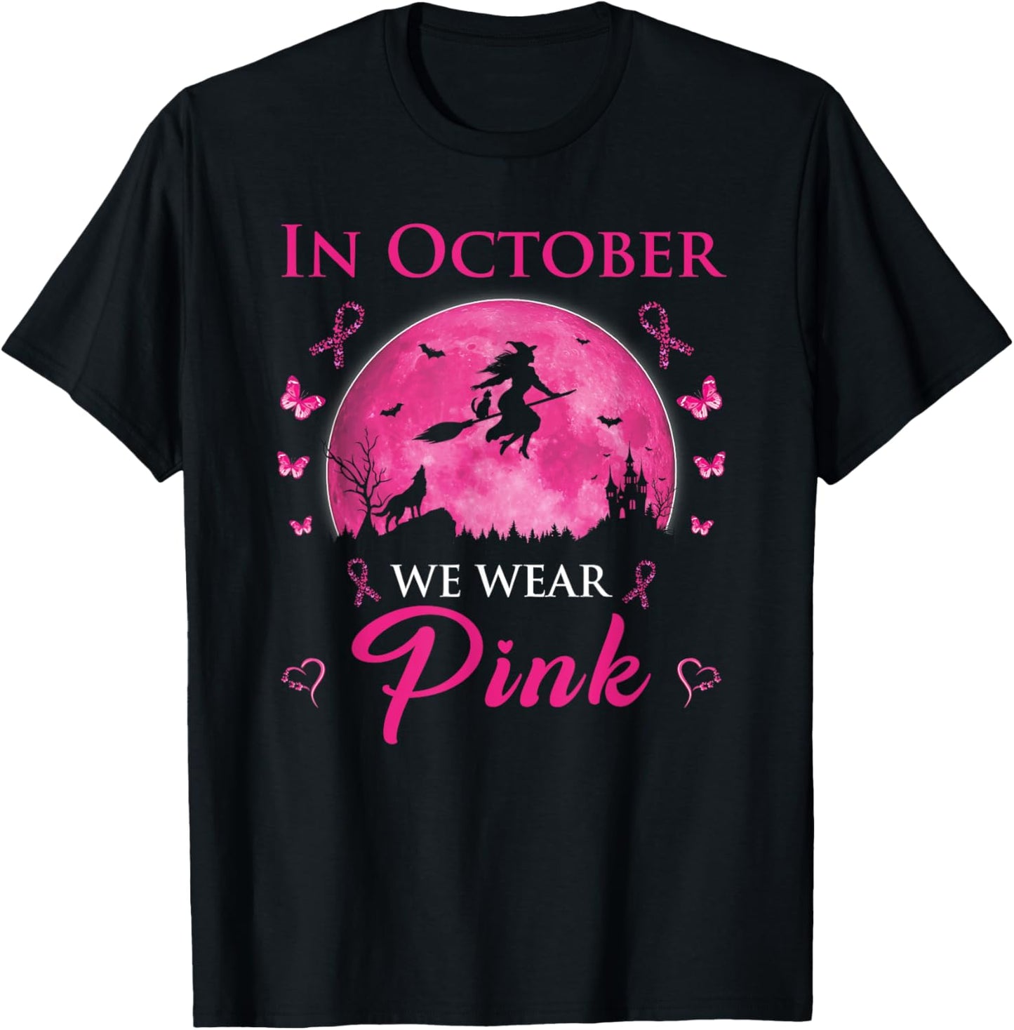 In October We Wear Pink Halloween Witch Breast Cancer T-Shirt - T-Shirt | Black