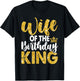 Wife Of The Birthday King Boys Bday Party T-Shirt - T-Shirt | Black