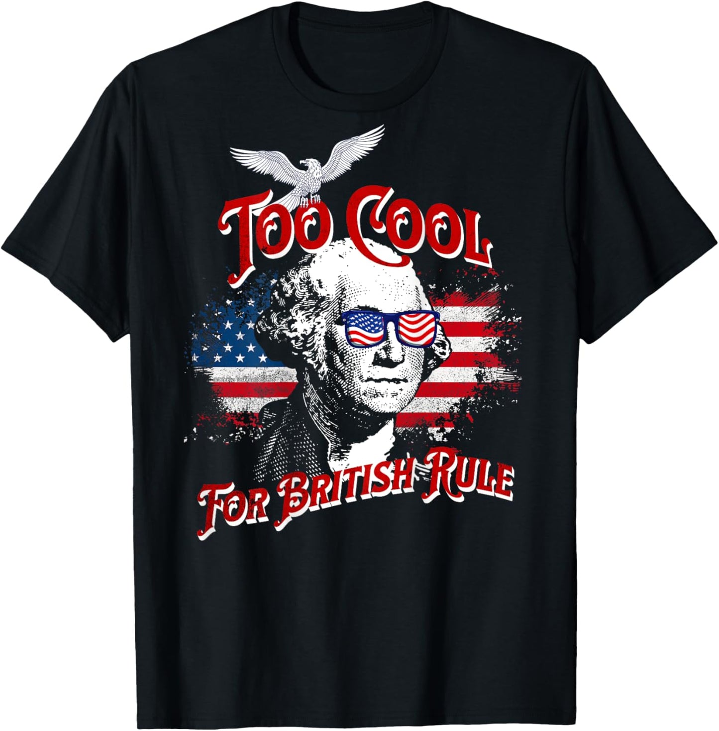 On Back Too Cool For British Rule Washington 4th of July Kids Men T-Shirt - T-Shirt | Black