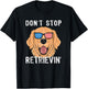 Vintage Don't Stop Retrieving Shirt Retriever Owners T-Shirt - T-Shirt | Black