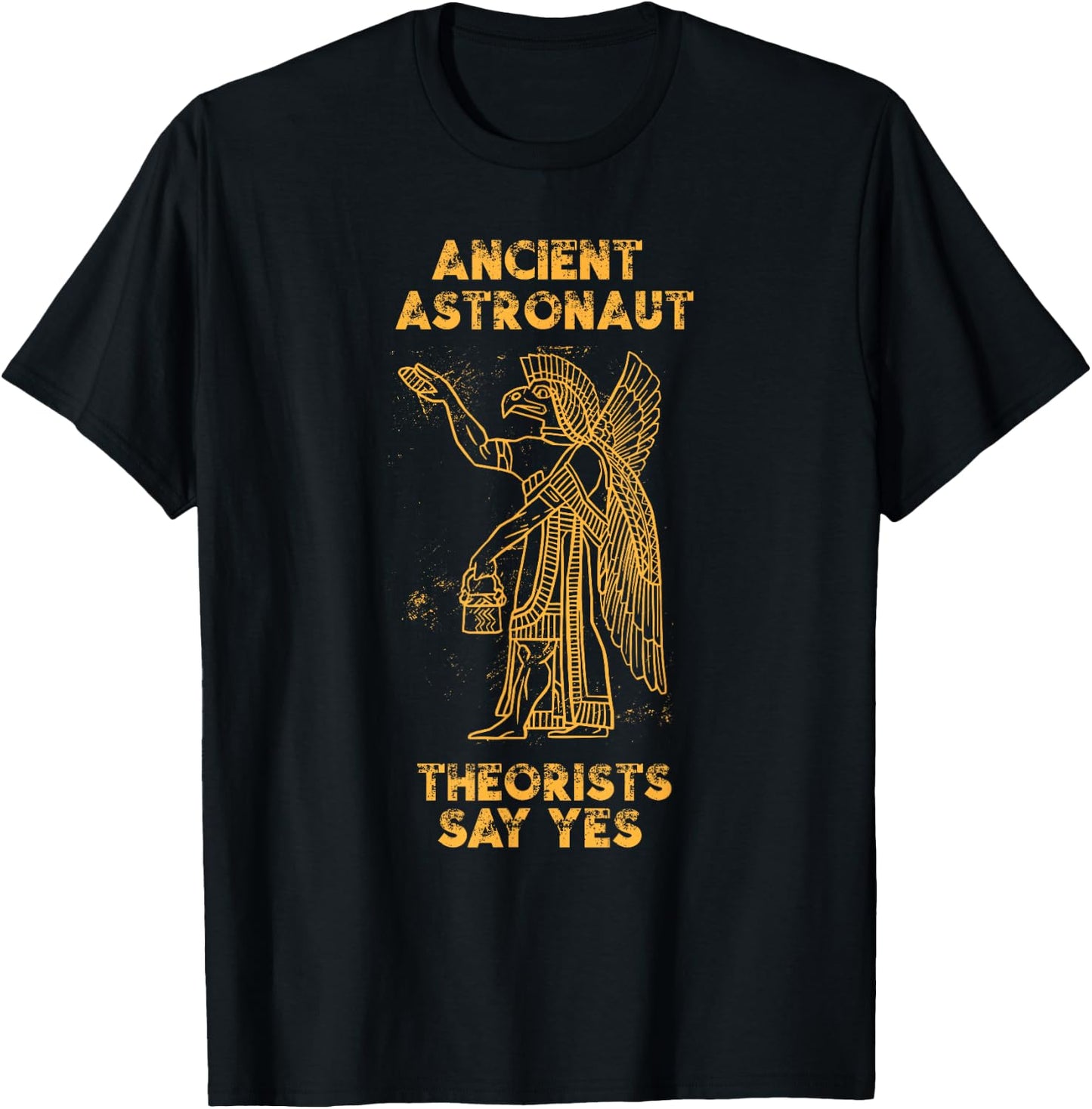 Anunnaki Ancient Astronaut Theorists Say Yes Sumerian Alien T-Shirt - T-Shirt | Black