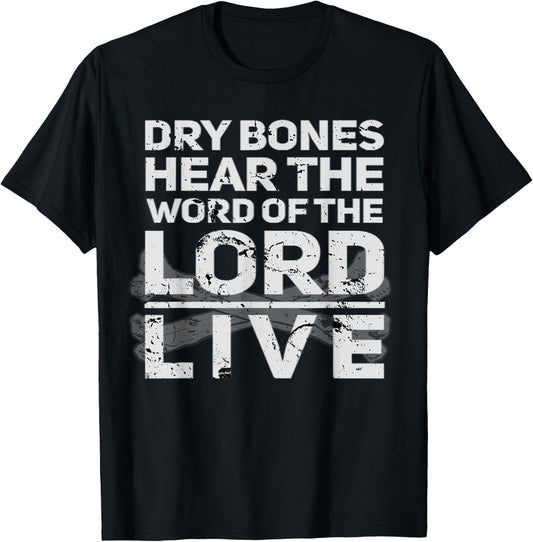 Dry Bones Hear The Word Of The Lord Cool Christian Faith T-Shirt - T-Shirt | Black