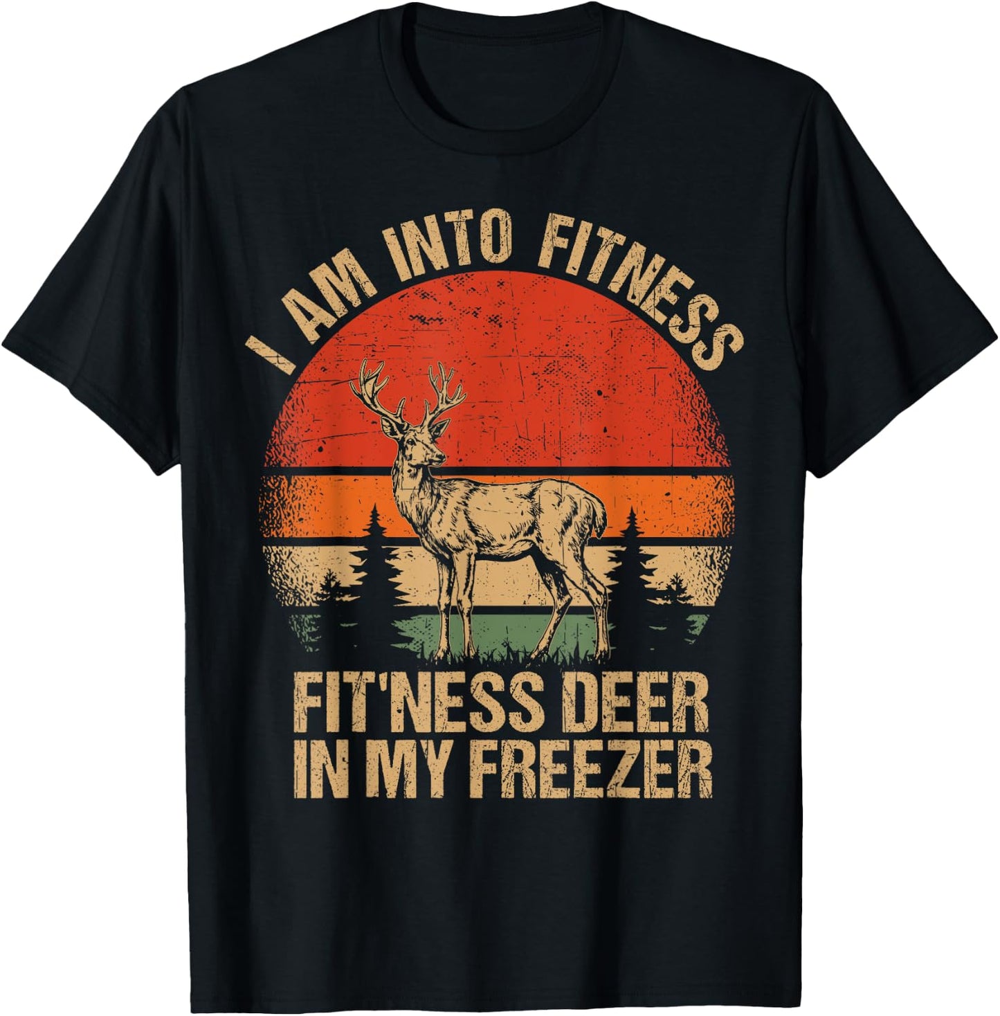 I'm Into Fitness Fit'ness Deer Funny Hunting Men Women Kids T-Shirt - T-Shirt | Black