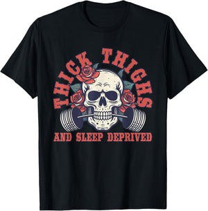 Thick Thighs And Sleep Deprived T-Shirt - T-Shirt | Black